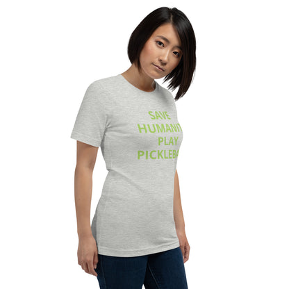 Save Humanity Play Pickleball Unisex t-shirt