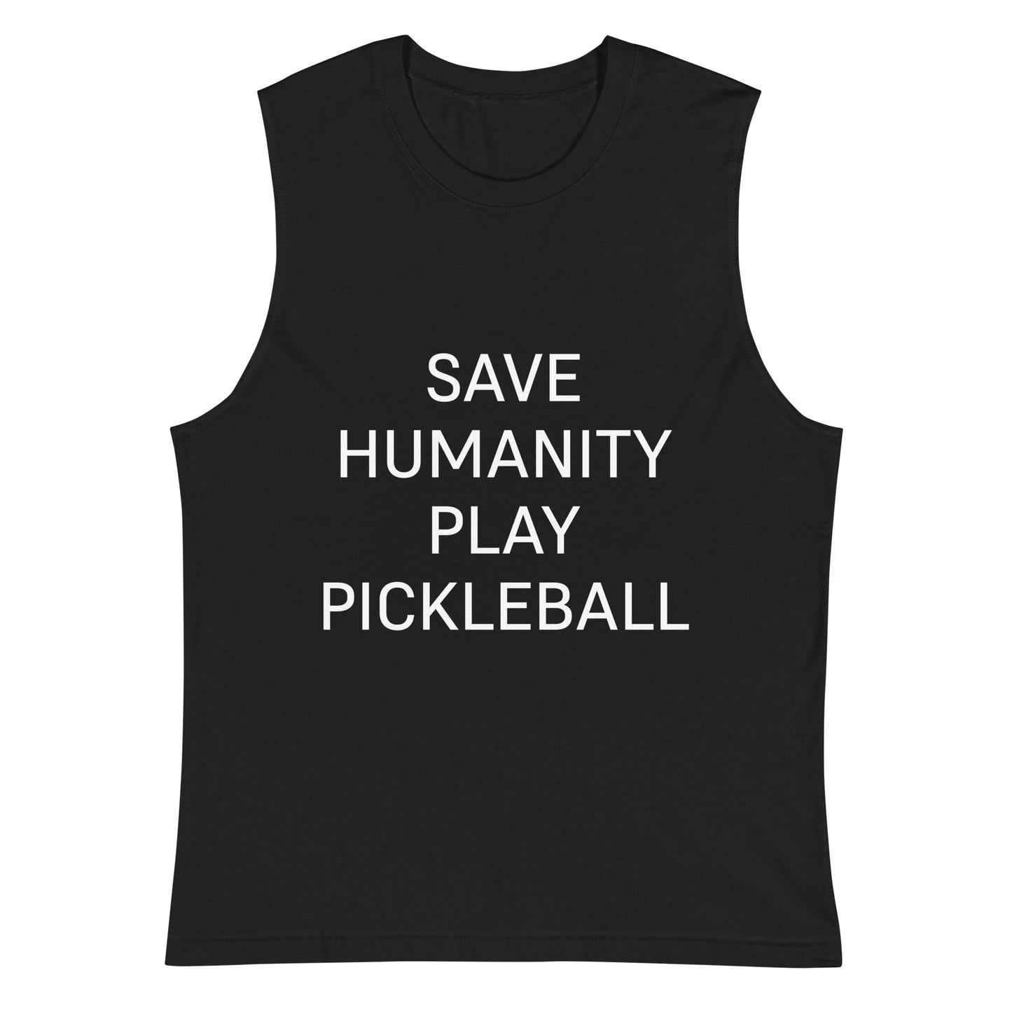 Save Humanity Muscle Shirt - Hotstuff Pickleball